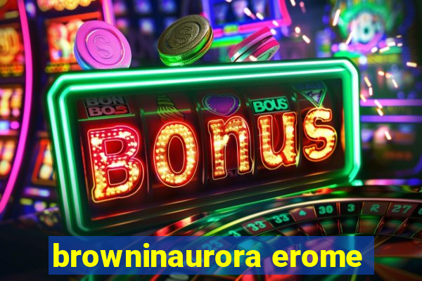 browninaurora erome